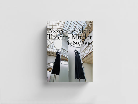 Azzedine Alaïa, Thierry Mugler. 1980-1990 Two Decades of Artistic Affinities