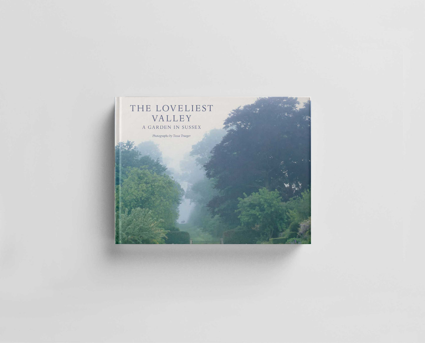 The Loveliest Valley: A Garden in Sussex Default Title
