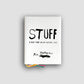 STUFF. A New York Life of Cultural Chaos