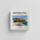 Moving Still. A Cinematic Life Frame-by-Frame