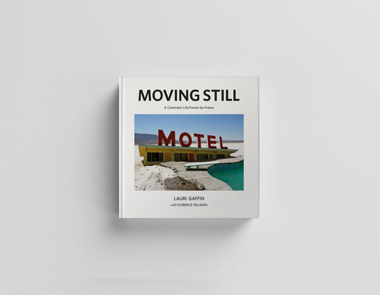 Moving Still. A Cinematic Life Frame-by-Frame