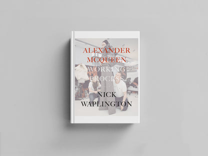 Alexander McQueen. Working Process. Photographs by Nick Waplington Default Title